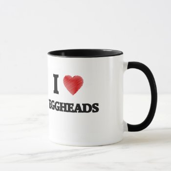 I Love Eggheads Mug by giftsilove at Zazzle