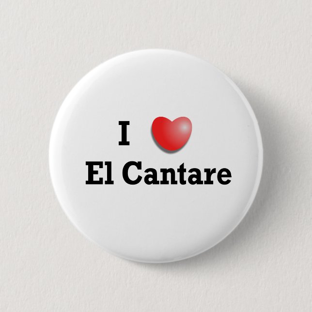 I love El Cantare Button (Front)
