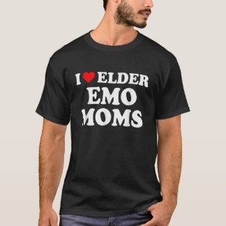I Love Elder Emo Moms Apparel T-Shirt