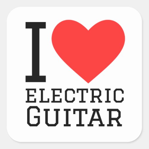 I love electric guitar  square sticker