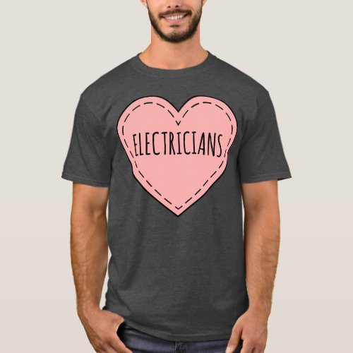 I Love Electricians Cute and Sassy Pink Heart Shap T_Shirt