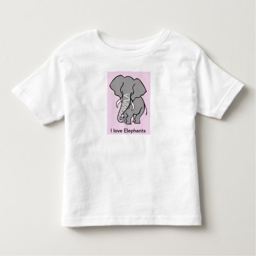 I love ELEPHANTS _ Africa _ Endangered wildlife _ Toddler T_shirt