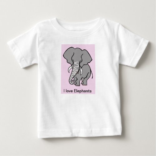 I love ELEPHANTS _ Africa _ Wildlife _ Nature Baby T_Shirt