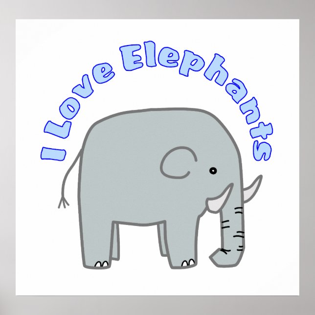 I Love Elephants Poster (Front)