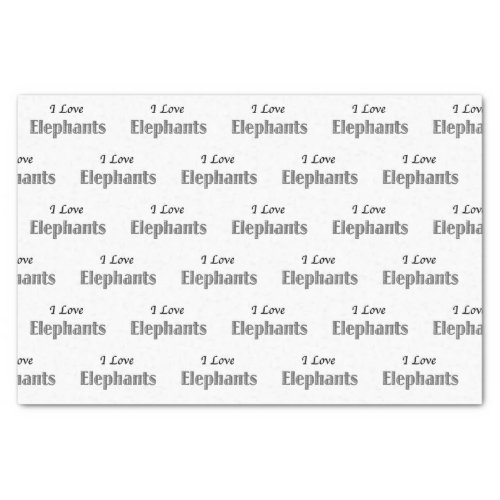 I Love Elephants Tissue Paper