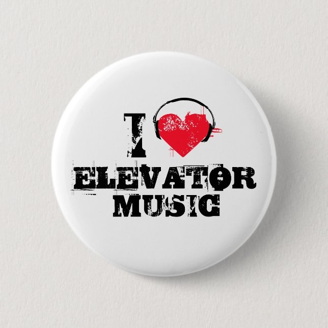 I love elevator music pinback button (Front)