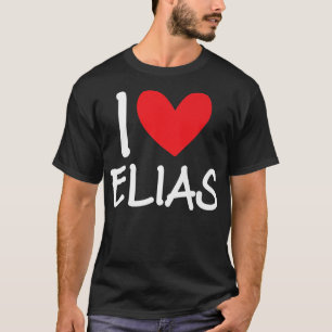 I Love Elias Name Personalized Men Guy BFF Friend  T-Shirt