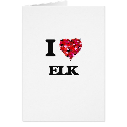 I love ELK Cards (Front)