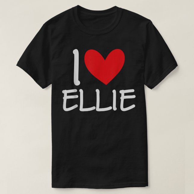 I Love Ellie Name Personalized Girl Woman BFF Frie T-Shirt (Design Front)