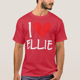 I Love Ellie Name Personalized Girl Woman Bff Frie T-Shirt