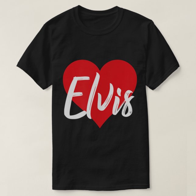 I Love Elvis First Name  T-Shirt (Design Front)
