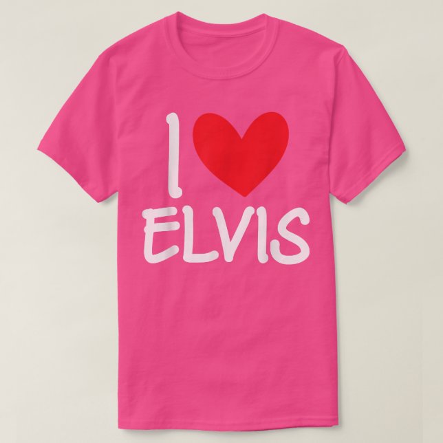 I Love Elvis Name Personalized Men Guy BFF Friend  T-Shirt (Design Front)