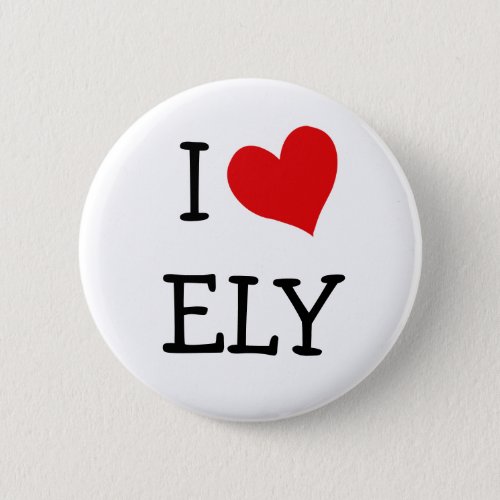 I Love Ely Pinback Button