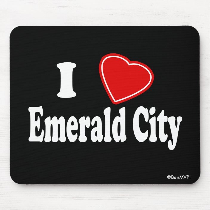I Love Emerald City Mousepad
