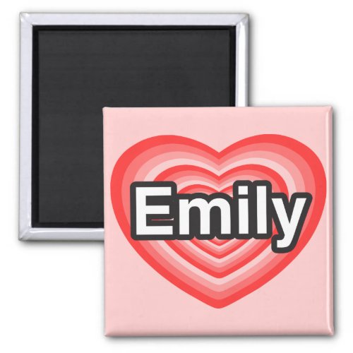 I love Emily I love you Emily Heart Magnet