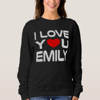 I Love Emily Red Heart to say Honey I love you Sweatshirt