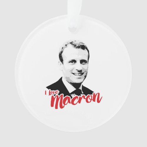 I Love Emmanuel Macron _ Ornament