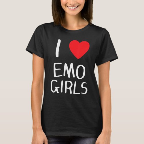 I Love Emo Girls I Heart Emo Girls 10 T_Shirt