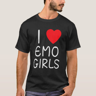 I Love Emo Girls I Heart Emo Girls 13 T-Shirt