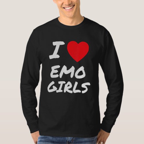 I Love Emo Girls I Heart Emo Girls 18 T_Shirt