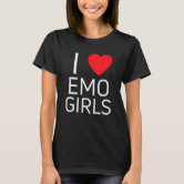 I love EMO Girls - Emo - T-Shirt