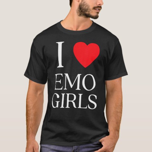 I Love Emo Girls I Heart Emo Girls 6 T_Shirt