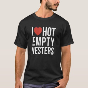 I Love Empty Nesters T-Shirt
