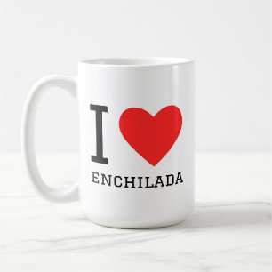 I love enchilada coffee mug