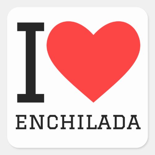 I love enchilada square sticker