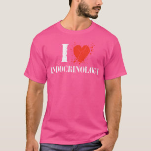 I Love Endocrinology Tshirt Doctor Shirt For Endoc