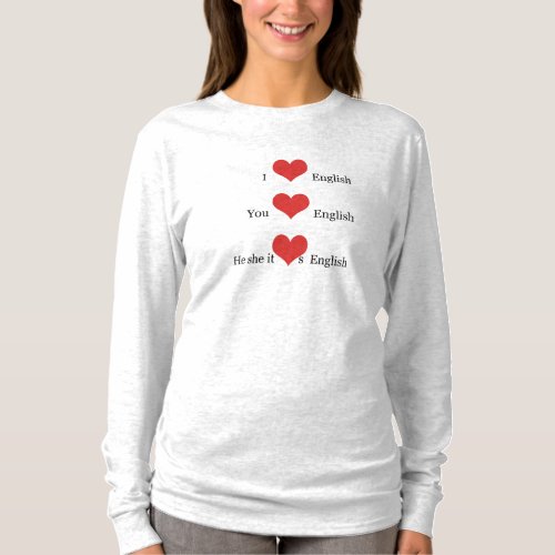 I love English Grammar TESOL ESL Teacher Student T_Shirt