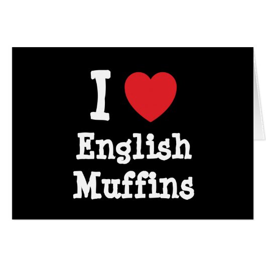 I love English Muffins heart T-Shirt (Front Horizontal)