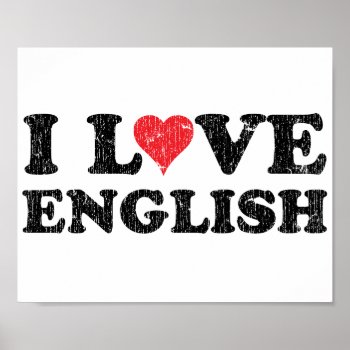 I Love English Poster by teachertees at Zazzle