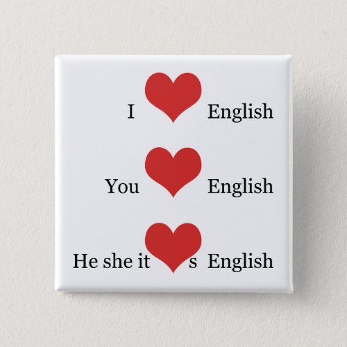 I love English TESOL ESL Teacher Student Grammar Pinback Button