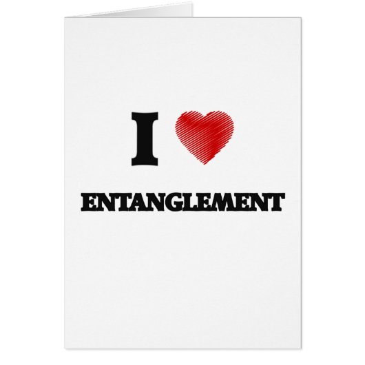 I love ENTANGLEMENT Cards (Front)