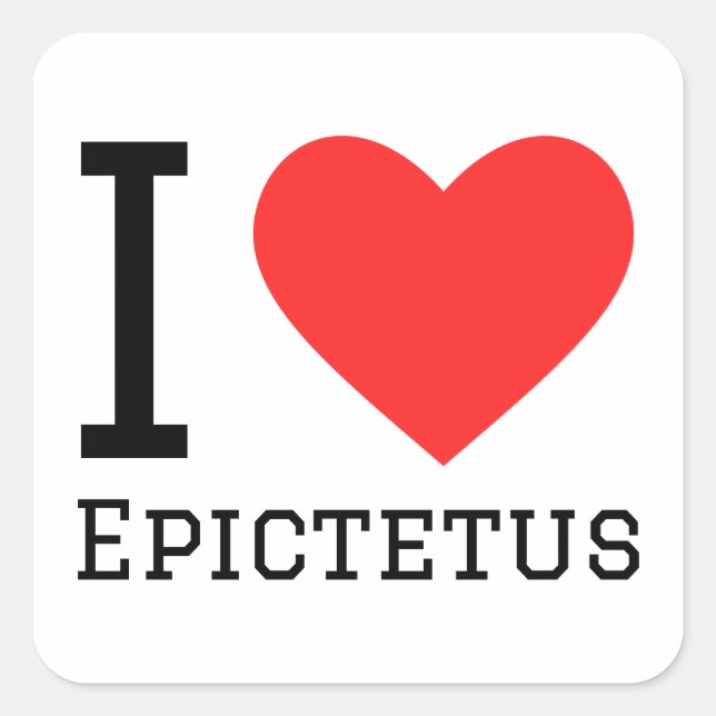 I love Epictetus  Square Sticker (Front)