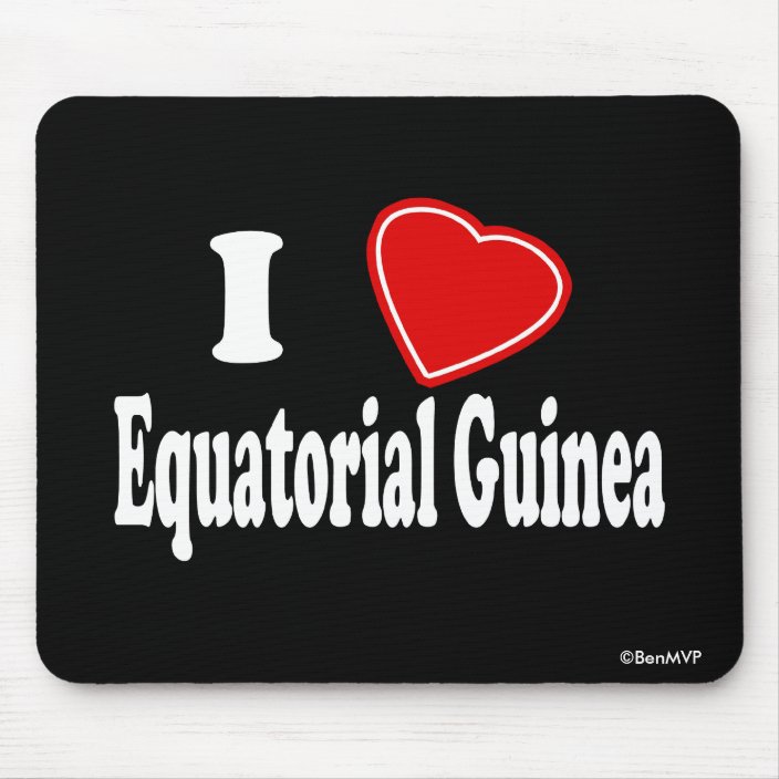 I Love Equatorial Guinea Mousepad