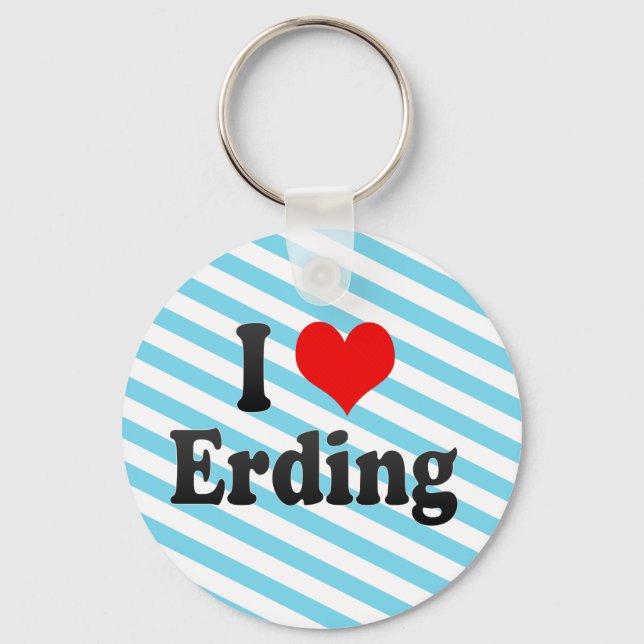 I Love Erding, Germany. Ich Liebe Erding, Germany Keychain (Front)