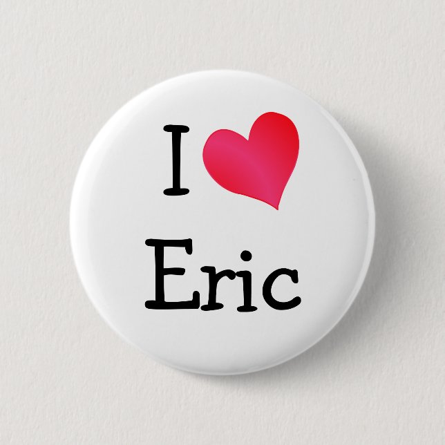 I Love Eric Pinback Button (Front)