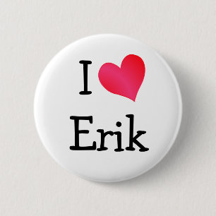 I Love Erik Button