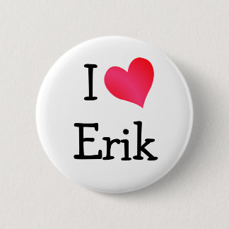 I Love Erik Button