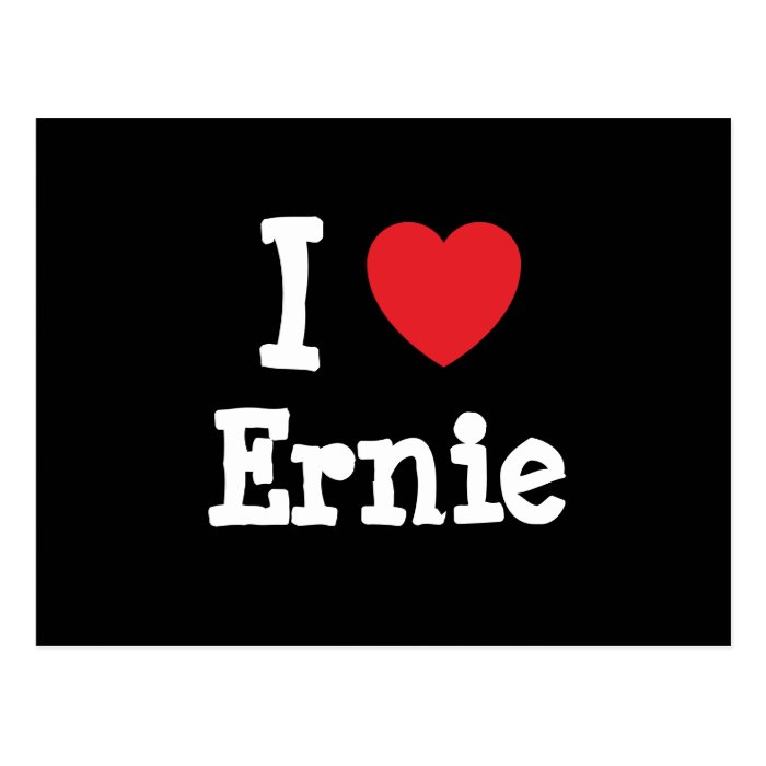 I love Ernie heart custom personalized Postcard