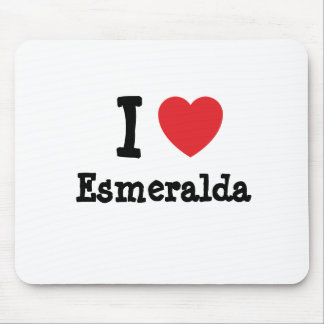 I love Esmeralda heart T-Shirt Mouse Pad