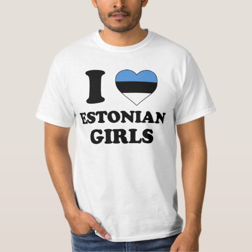 I love Estonian Girls T_Shirt