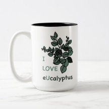 I LOVE eUcalyptus