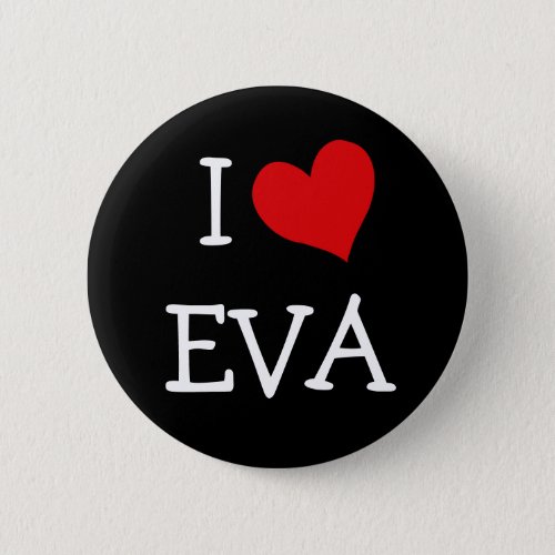 I Love Eva Button