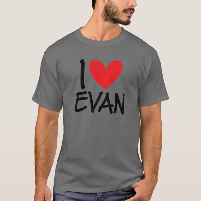 I Love Evan Name Personalized Men Guy BFF Friend H T-Shirt (Front)