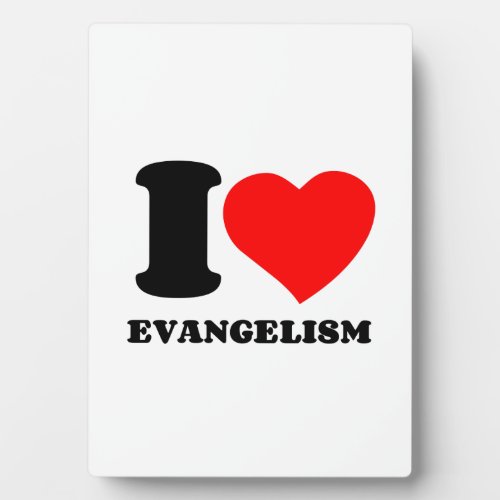 I LOVE EVANGELISM PLAQUE