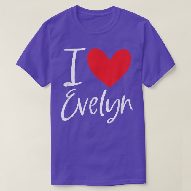 I Love Evelyn Name Personalized Girl Woman BFF Fri T-Shirt (Design Front)