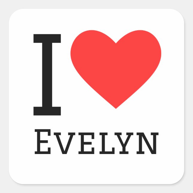 I love Evelyn  Square Sticker (Front)